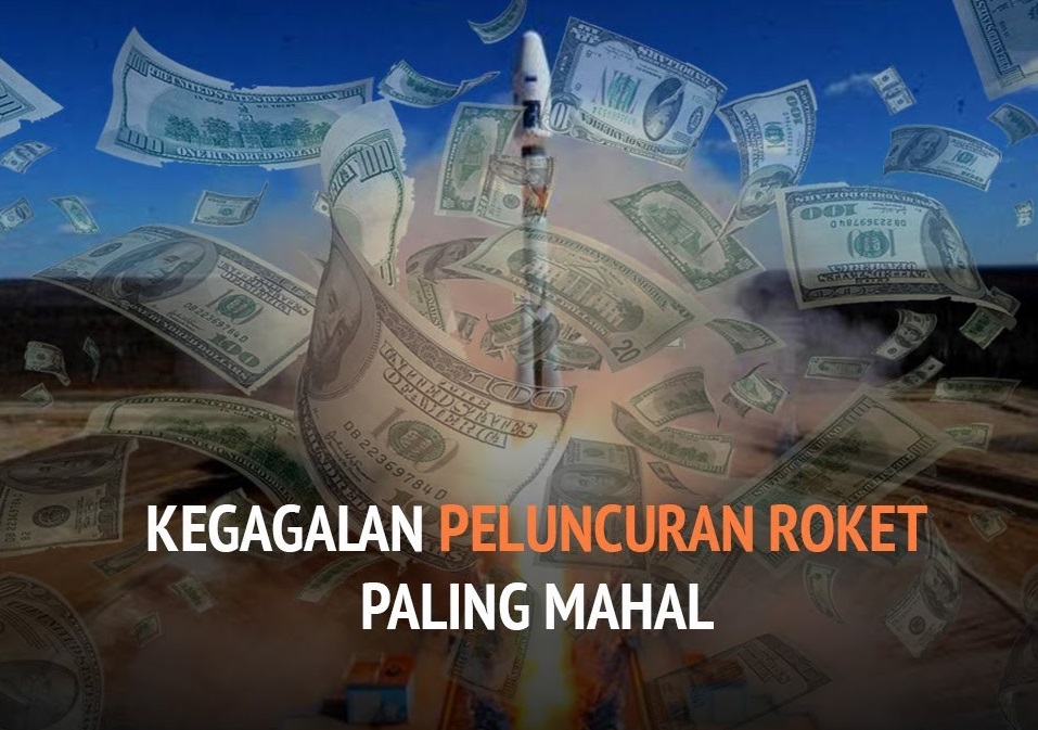 Menghabiskan Dana Besar.Inilah 7 Kegagalan Peluncuran Roket